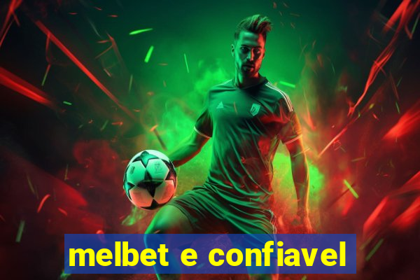 melbet e confiavel